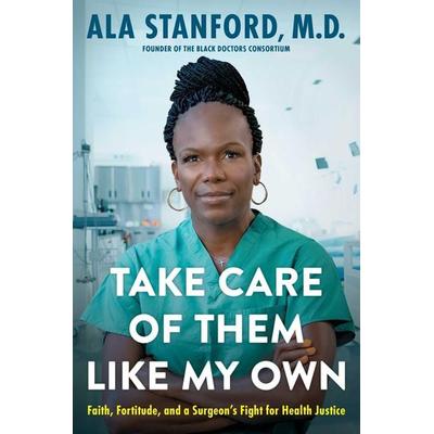 Take Care of Them Like My Own, Gebundene Ausgabe von Ala Stanford, Simon & Schuster USA, 978-1-66800-406-7