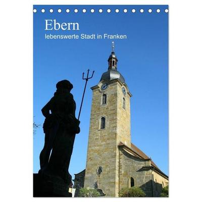 Ebern - lebenswerte Stadt in Franken (Tischkalender 2027 DIN A5 hoch), CALVENDO Monatskalender
