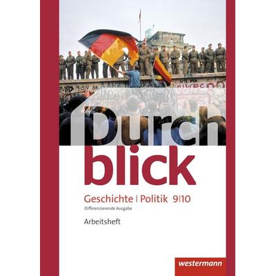 Durchblick Geschichte und Politik 9 / 10. Arbeitsheft. Differenzierende Ausgabe. Niedersachsen, Geheftet von Matthias Bahr,Melanie Esser,Sonja