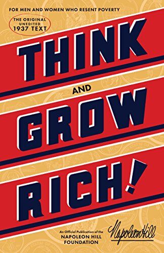 Napoleon Hill - Think and Grow Rich: The Original, an Official Publication of the Napoleon Hill Foundation - Preis vom 15.10.2026 23:06:25 h