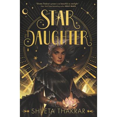 Star Daughter, Gebundene Ausgabe von Shveta Thakrar, Harper Collins (US)