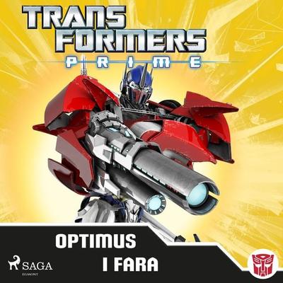 Transformers Prime - Optimus i fara - Transformers, Audio, 9788726510638