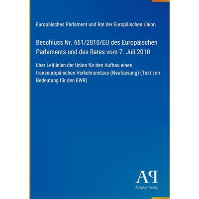 Beschluss Nr. 661/2010/EU des Europäischen Parlaments und des Rates vom 7. Juli 2010, Gebundene Ausgabe von Europäisches Parlament und Rat der