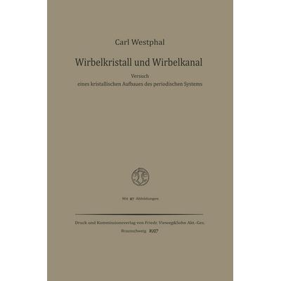 Wirbelkristall und Wirbelkanal, Taschenbuch von Carl Westphal, Vieweg & Teubner, 978-3-663-01020-3