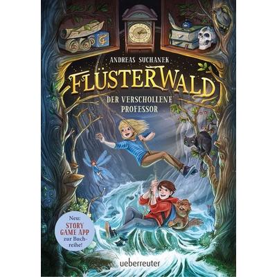 Flüsterwald - Der verschollene Professor (Flüsterwald, Staffel I, Bd. 2), Gebundene Ausgabe von Andreas Suchanek, Ueberreuter Verlag, Kinder- und