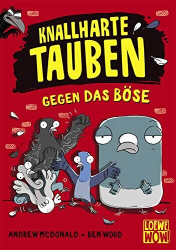 Andrew McDonald - Knallharte Tauben gegen das Böse: Kinderbuch ab 8 Jahre - Präsentiert von Loewe Wow! - Wenn Lesen WOW! macht. - Preis vom 01.10.2026 17:08:56 h