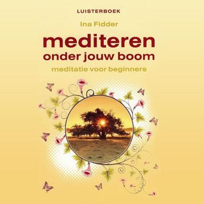 Mediteren onder jouw boom - Ina Fidder, Audio, 9789047610052
