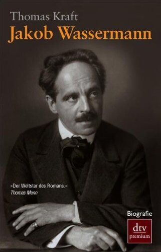 Thomas Kraft - Jakob Wassermann: Biografie - Preis vom 09.10.2026 07:28:09 h