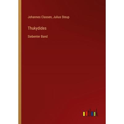 Thukydides, Taschenbuch von Johannes Classen,Julius Steup, Outlook, 978-3-368-53834-7