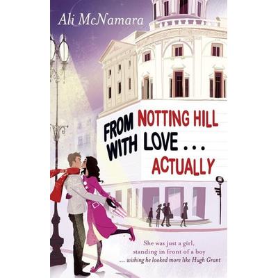 From Notting Hill With Love . . . Actually, Taschenbuch von Ali McNamara, Sphere, 978-0-7515-4495-4