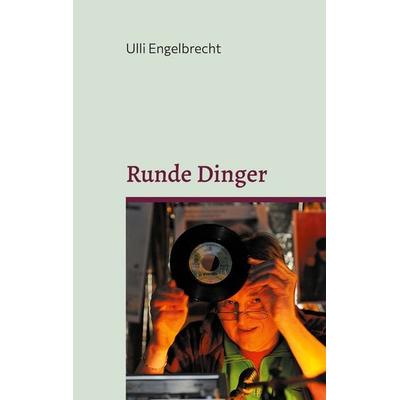 Runde Dinger, Taschenbuch von Ulli Engelbrecht, BoD – Books on Demand, 978-3-7528-2873-3