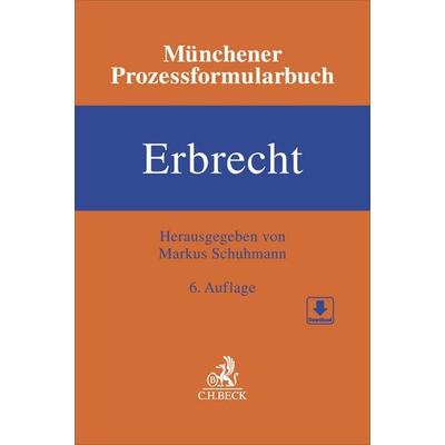 Münchener Prozessformularbuch Erbrecht, Gebundene Ausgabe von , C.H. Beck, 978-3-406-83256-7