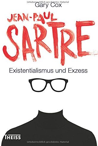 Gary Cox - Jean-Paul Sartre: Existentialismus und Exzess - Preis vom 19.10.2026 19:33:35 h