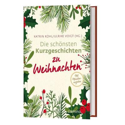 Die schönsten Kurzgeschichten zu Weihnachten, Gebundene Ausgabe von , Camino, 978-3-96157-117-8
