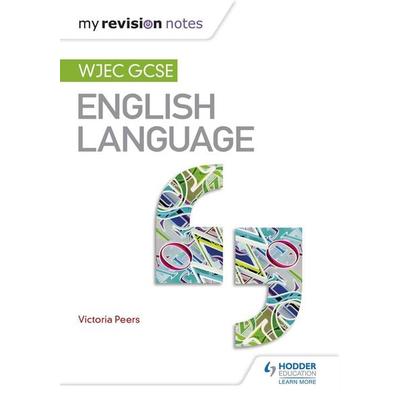 My Revision Notes: WJEC GCSE English Language, Taschenbuch von Victoria Peers, Hachette Learning, 978-1-4718-6829-0