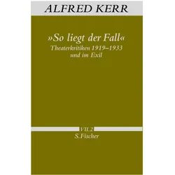 »So liegt der Fall«, Belletristik von Alfred Kerr
