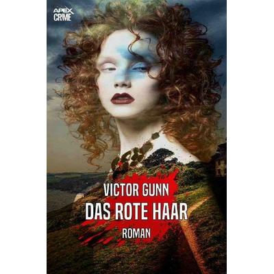 DAS ROTE HAAR, Taschenbuch von Victor Gunn, Epubli, 978-3-7531-2290-8