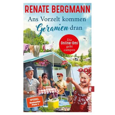 Ans Vorzelt kommen Geranien dran, Taschenbuch von Renate Bergmann, Ullstein Taschenbuch