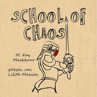 School of Chaos - M. Kay Mashkour, Audio, 9783989834552