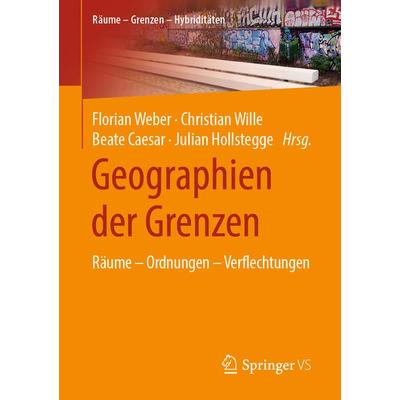 Geographien der Grenzen, Taschenbuch von , Springer Fachmedien Wiesbaden GmbH, 978-3-658-30949-7