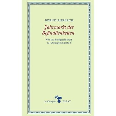 Jahrmarkt der Befindlichkeiten, Gebundene Ausgabe von Bernd Ahrbeck, Zu Klampen Verlag, 978-3-86674-826-2