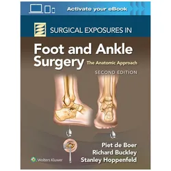 Surgical Exposures in Foot and Ankle Surgery: The Anatomic Approach, Fachbücher von Richard Buckley