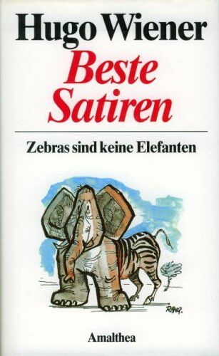 Hugo Wiener - Beste Satiren. Zebras sind keine Elefanten - Preis vom 05.10.2026 03:47:11 h