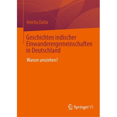 Geschichten indischer Einwanderergemeinschaften in Deutschland, Gebundene Ausgabe von Amrita Datta, Springer, 978-3-031-76539-1