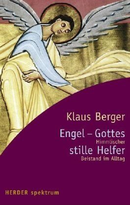 Klaus Berger - Engel - Gottes stille Helfer. Himmlischer Beistand im Alltag - Preis vom 18.10.2026 15:28:09 h