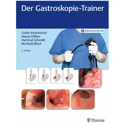 Der Gastroskopie-Trainer, Fachbücher von Guido Schachschal, Hanno Ehlken, Berthold Block, Hartmut H.-J. Schmidt