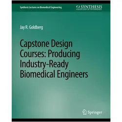 Capstone Design Courses, Fachbücher von Jay R. Goldberg
