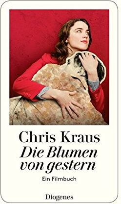 Chris Kraus - Die Blumen von gestern: Ein Filmbuch - Preis vom 30.09.2026 22:30:23 h