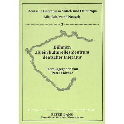 Böhmen als ein kulturelles Zentrum deutscher Literatur, Taschenbuch von , Peter Lang GmbH, Internationaler Verlag der Wissenschaften,
