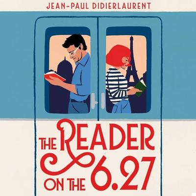 The Reader on the 6.27 - Jean-Paul Didierlaurent, Audio, 9781447288152