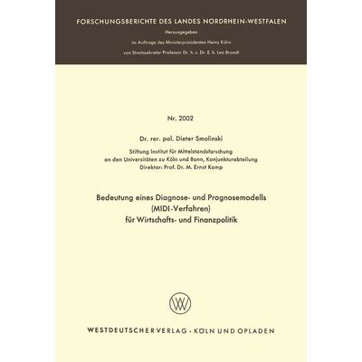 Bedeutung eines Diagnose- und Prognosemodells (MIDI-Verfahren) für Wirtschafts- und Finanzpolitik, Taschenbuch von Dieter Smolinski, VS Verlag für