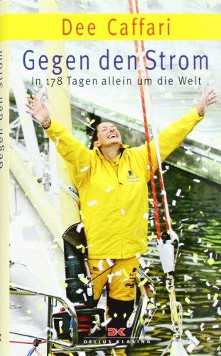 Dee Caffari - Gegen den Strom: In 178 Tagen allein um die Welt - Preis vom 10.10.2026 11:48:34 h