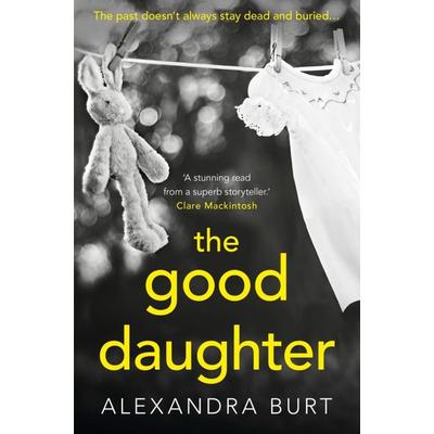 Burt, A: The Good Daughter, Taschenbuch von Alexandra Burt, HarperCollins, 978-0-00-822085-3