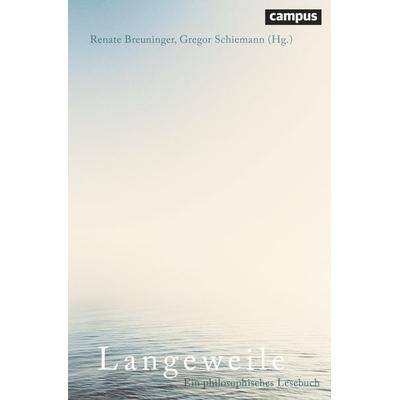 Langeweile, Taschenbuch von , Campus, 978-3-593-51736-0