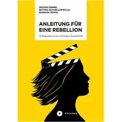 Anleitung für eine Rebellion, Sachbücher von Barbara Teufel, Imogen Kimmel, Bettina Schoeller Bouju