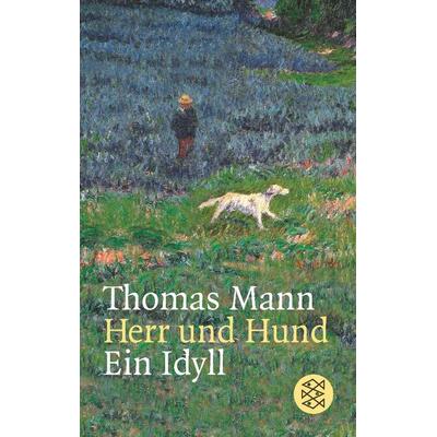 Herr und Hund, Taschenbuch von Thomas Mann, Fischer Taschenbuch Verlag