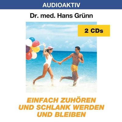Einfach zuhören und schlank werden und bleiben - Hans med. Grünn, CD, 9783932235238
