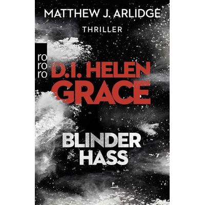 D.I. Helen Grace: Blinder Hass, Taschenbuch von Matthew J. Arlidge, Rowohlt Taschenbuch