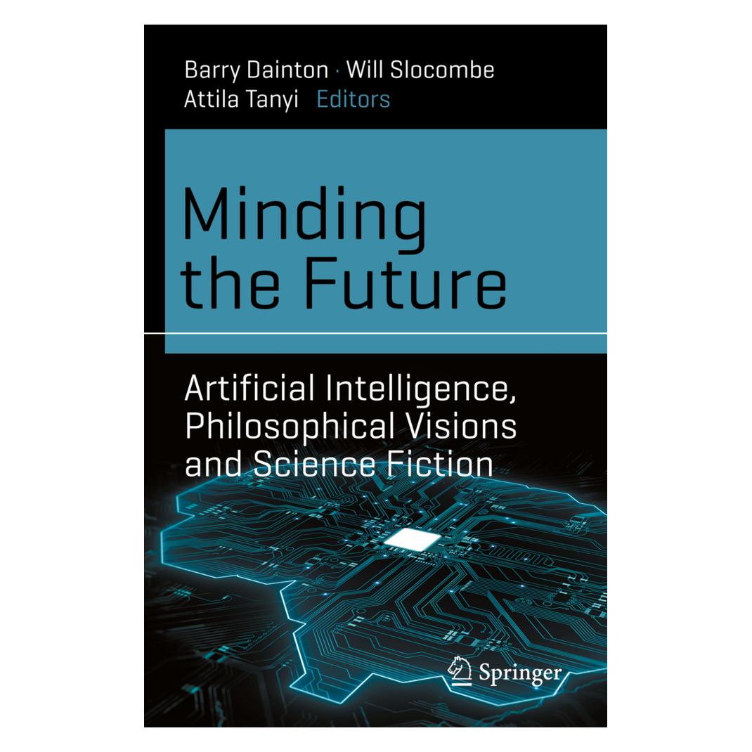 Springer Minding the Future (Englisch, Softcover, Attila Tanyi, Barry Dainton, Will Slocombe) (45760603)