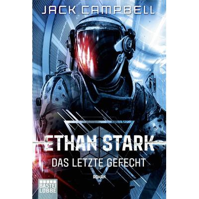Ethan Stark - Das letzte Gefecht, Taschenbuch von Jack Campbell, Lübbe, 978-3-404-20949-1