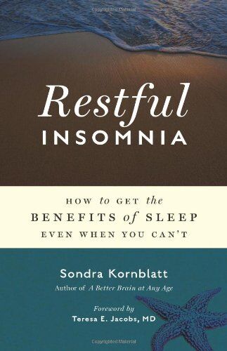 Sondra Kornblatt - Restful Insomnia: How to Get the Benefits of Sleep Even When You Can't - Preis vom 19.10.2026 19:33:35 h