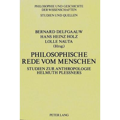 Philosophische Rede vom Menschen, Taschenbuch von , Peter Lang GmbH, Internationaler Verlag der Wissenschaften, 978-3-8204-8929-3