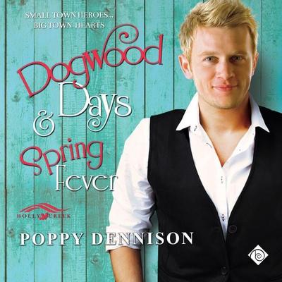 Dogwood Days & Spring Fever (Unabridged) - Poppy Dennison, Audio, 4071498922132