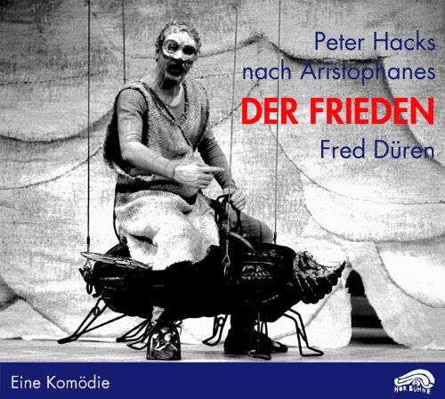 Peter Hacks - Der Frieden. CD + DVD: Eine Komödie. Nach Aristophanes - Preis vom 09.10.2026 07:28:09 h