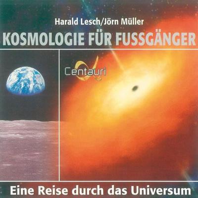 Kosmologie für Fussgänger - Harald Lesch,Jörn Müller, Audio, 4056198015179
