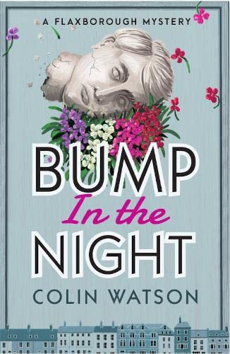 Colin Watson - Bump in the Night (A Flaxborough Mystery, Band 2) - Preis vom 09.10.2026 07:28:09 h